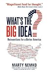 What's the Big Idea?: Reinventions for a Better America