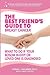 The Best Friend's Guide to Breast Cancer: What to Do if Your Bosom Buddy or Loved One is Diagnosed