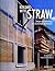 Building with Straw: Design and Technology of a Sustainable Architecture