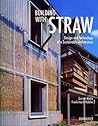 Building with Straw: Design and Technology of a Sustainable Architecture