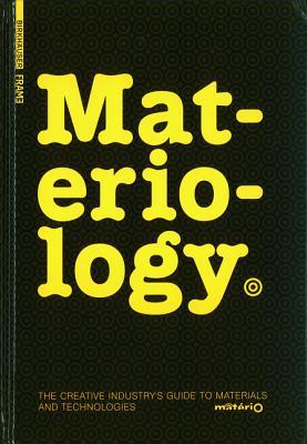 Materiology: The Creative Industry's Guide to Materials and Technologies (Hardcover)
