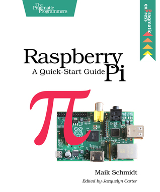 Raspberry Pi: A Quick-Start Guide (Paperback)