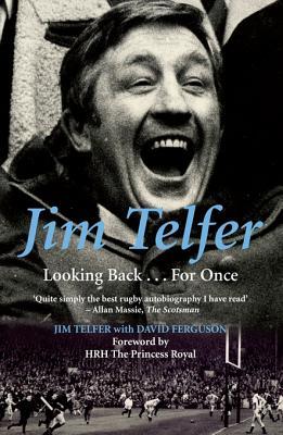 Jim Telfer: Looking Back . . . For Once