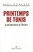 Printemps de Tunis: La métamorphose de l'Histoire