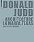 Donald Judd: Architecture in Marfa, Texas (German and English Edition)