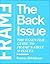 Frame: The Back Issue: The ...