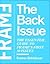 Frame: The Back Issue: The Essential Guide to Frame’s First 50 Issues