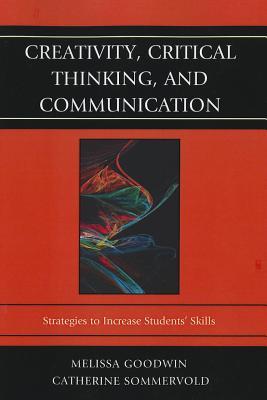Creativity, Critical Thinking, and Communication: Strategies to Increase Students' Skills