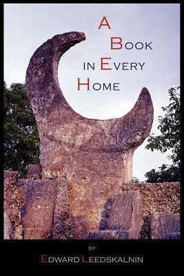 A Book in Every Home: Containing Three Subjects: Ed's Sweet Sixteen, Domestic and Political Views