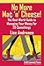 No More Mac 'n Cheese!: The Real-World Guide to Managing Your Money for 20-Somethings