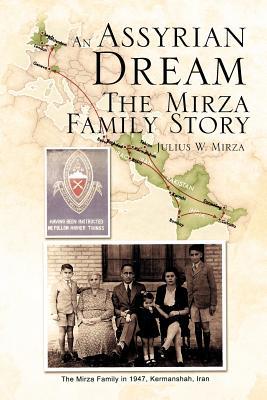 An Assyrian - Dream the Mirza Family Story (Paperback)