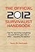 The Official 2012 Survivalist Handbook
