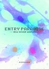 Entry Paradise: New Worlds of Design