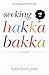 Seeking Hakka Bakka: A Novel