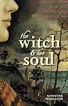 The Witch & Her Soul by Christine Middleton