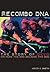 Recombo DNA by Kevin C. Smith Recombo DNA by Kevin C. Smith