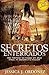 Secretos Enterrados (Como enfrentar los traumas del abuso sex... by Jessica J. Ordóñez