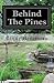 Behind The Pines