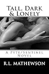 Tall, Dark & Lonely by R.L. Mathewson