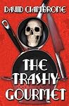 The Trashy Gourmet