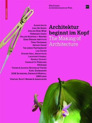 Architektur beginnt im Kopf: The Making of Architecture