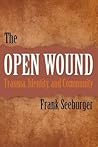 The Open Wound: T...