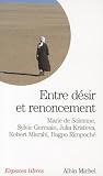 Entre désir et renoncement Entre désir et renoncement
