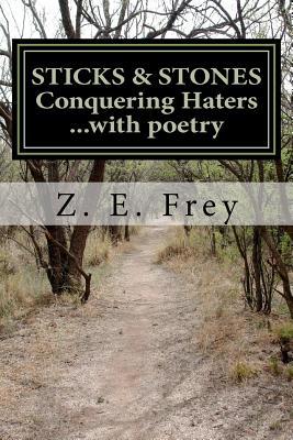 Sticks and Stones: Conquering Haters...with poetry