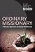 Ordinary Missionary by W. Jay Moon