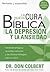 La Nueva Cura Bíblica Para la Depresión y Ansiedad: Verdades antiguas, remedios naturales y los últimos hallazgos para su salud (Cura Biblica / Bible Cure) (Spanish Edition)