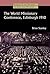 The World Missionary Conference, Edinburgh 1910 by Brian Stanley