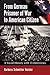 From German Prisoner of War to American Citizen: A Social History with 35 Interviews