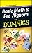 Basic Math & Pre-Algebra for Dummies