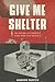 Give Me Shelter: The Failure of Canada's Cold War Civil Defence