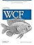Learning Wcf: A Hands-On Guide