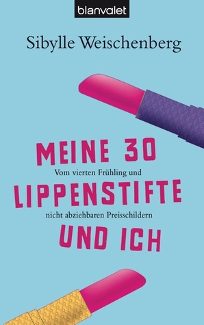 Meine 30 Lippenstifte und ich (Paperback)