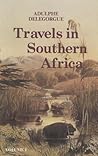 Travels in Southern Africa Vol. I (Killie Campbell Africana Library Publications, No. 5, 9)