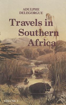 Travels in Southern Africa Vol. I (Killie Campbell Africana Library Publications, No. 5, 9)
