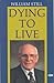 Dying to Live (Biography)