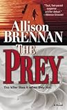 The Prey by Allison Brennan