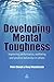Developing Mental Toughness: Improving Performance, Wellbeing and Positive Behaviour in Others