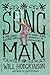 Song Man: A Melodic Adventure, Or, My Single-Minded Approach to Songwriting