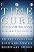 The Time Cure: Overcoming P...