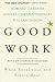 Good Work by Howard Gardner Good Work by Howard Gardner