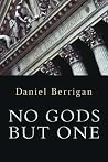 No Gods but One No Gods but One