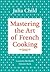 Mastering the Art of French Cooking, Volume 1