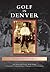 Golf in Denver, Colorado (Images of Sports)