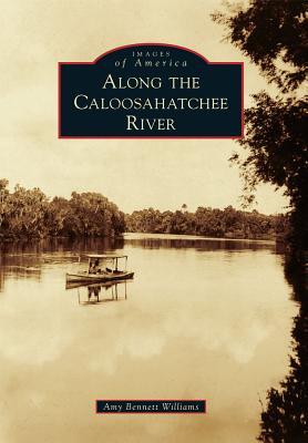 Along the Caloosahatchee River (Images of America: Florida)