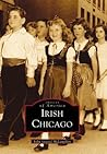 Irish Chicago (Images of America: Illinois)