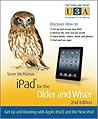 iPad for the Older and Wiser by Sean    McManus